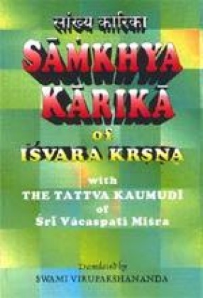 Samkhya Karika Of Isvara Krsna Krishna With The Tattva Kaumudi Of Sri