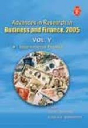 Advances in Research in Business and Finance, 2005:  International Finance (Volume V)