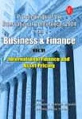 Proceedings of the International Conference, 2004 on Business & Finance: International Finance and Asset Pricing (Volume 6)