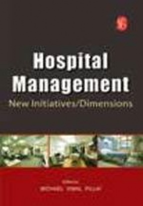 Hospital Management: New Initiatives/Dimensions