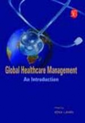 Global Healthcare Management: An Introduction