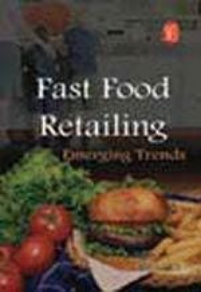 Fast Food Retailing: Emerging Trends