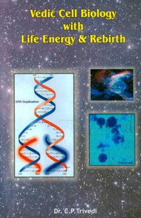 Vedic Cell Biology with Life Energy & Rebirth