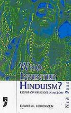 Who Invented Hinduism? Essays on Religion in History