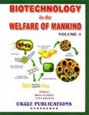 Biotechnology in the Welfare of Mankind (Volume 1)