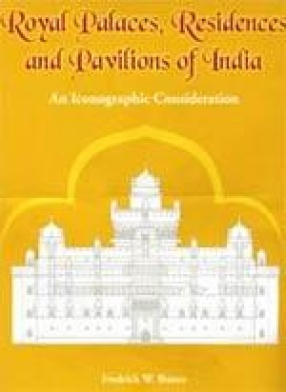 Royal Palaces, Residences and Pavilions of India