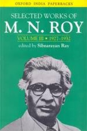 Selected Works of M.N. Roy (Volume III): 1927-1932