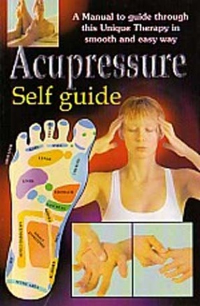 Acupressure Self Guide: With Reflexology & Zone Therapy