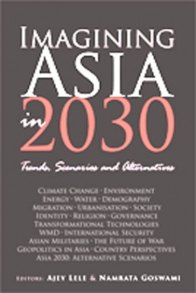 Imagining Asia in 2030: Trends Scenarios and Alternatives
