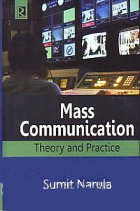 Mass Communication: Theory and Practice