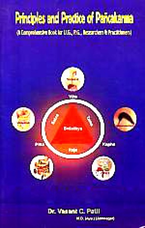Principles & Practice of Pancakarma: A Comprehensive Book for U.G., P.G., Researchers & Practitioners