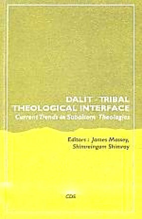 Dalit-Tribal Theological Interface: Current Trends in Subaltern Theologies