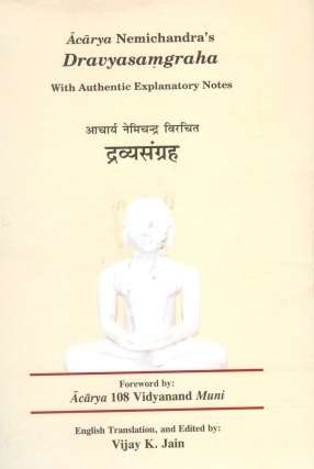 Acarya Nemichandra's Dravyasamgraha: With Authentic Explanatory Notes = Acarya Nemicandra Viracita Dravyasangraha