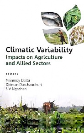 Climate Variability: Impacts on Agriculture and Allied Sectors