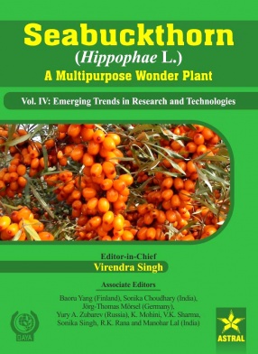 Seabuckthorn (Hippophae L.): A Multipurpose Wonder Plant (Volume IV: Emerging Trends in Research and Technologies)