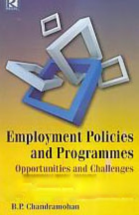 Employment Policies and Programmes: Opportunities and Challenges