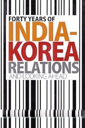 Forty Years of India-Korea Relations and Looking Ahead