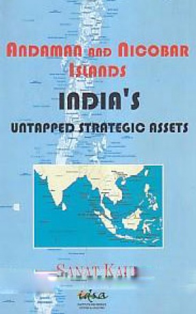 Andaman and Nicobar Islands: India's Untapped Strategic Assets