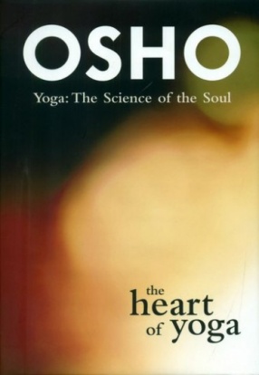 The Heart of Yoga: The Science of the Soul
