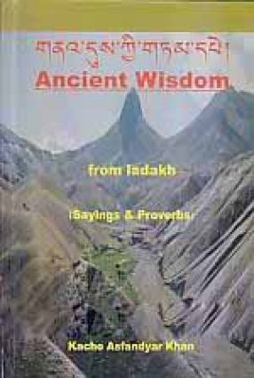 Ancient Wisdom from Ladakh: Sayings & Proverbs