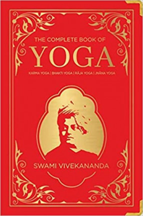 Complete Book Of Yoga: Karma Yoga Bhakti Yoga Raja Yoga Jnana Yoga, Prakash  Books India (P) Ltd., 9788194932338