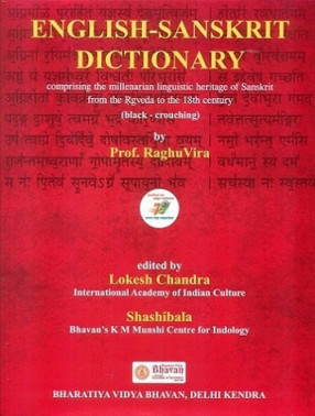 English-Sanskrit Dictionary: Comprising the Millenarian Linguistic Heritage of Sanskrit from the Rgveda to the 18th Century, Vol.2: Black-Crouching by RaghuVira