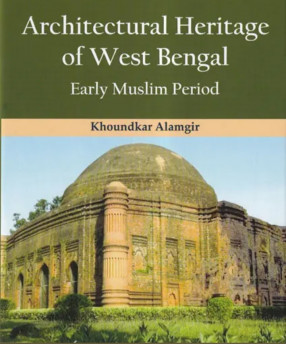 Architectural Heritage of West Bengal: Early Muslim Period