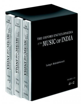 The Oxford Encyclopaedia of the Music of India (In 3 Volumes)