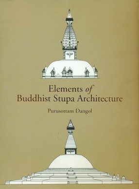 Elements of Buddhist Stupa Architecture