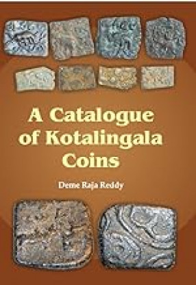 A Catalogue of Kotalingala Coins