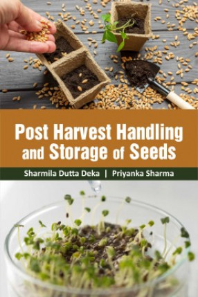 Post Harvest Handling and Storage of Seeds