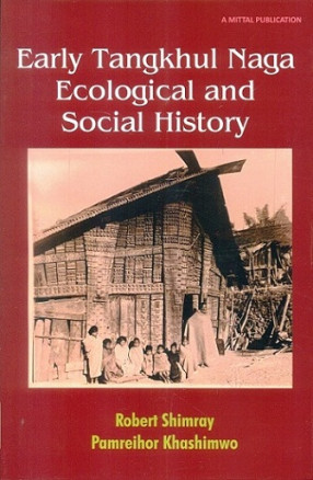 Early Tangkhul Naga: Ecological and Social History