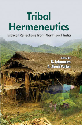 Tribal Hermeneutics: Biblical Reflections from North East India