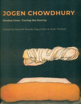 Jogen Chowdhury: Shadow lines, Tracing the Journey