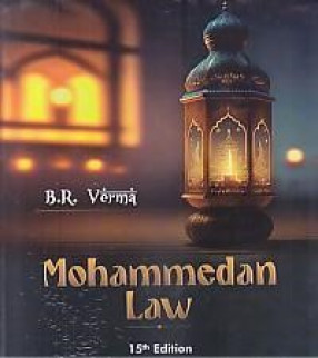 Commentaries on Mohammedan Law: In India, Pakistan & Bangladesh