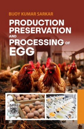 Production, Preservation and Processing of Egg