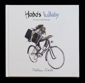 Hobo's Lullaby: 25 Years of Sketchbooks