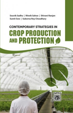 Contemporary Strategies in Crop Production and Protection