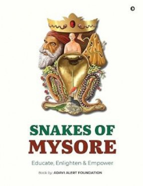 Snakes of Mysore: Educate, Enlighten & Empower