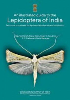 An Illustrated Guide to the Lepidoptera of India: Taxonomic Procedures, Family Characters, Diversity and Distribution