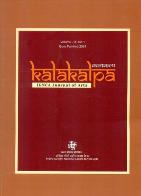 Kalakalpa: IGNCA Journal of Arts, Vol.IX, No.1, 2024 (ISSN: 2456-8201),