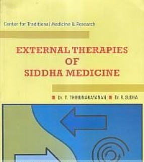 External Therapies of Siddha Medicine: A Comprehensive Guide for External Therapies in Siddha System of Medicine