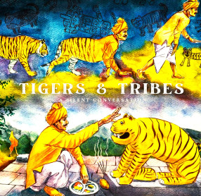 Tigers and Tribes: A Silent Conversation