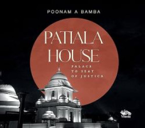 Patiala House: Palace to Seat of Justice