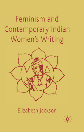 Feminism and Contemporary Indian Women’s Writing