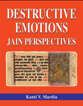 Destructive Emotions: Jain Perspectives