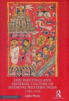 Jain Paintings and Material Culture of Medieval Western India 1100-1650