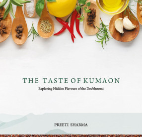 The Taste of Kumaon: Exploring Hidden Flavours of the Devbhoomi