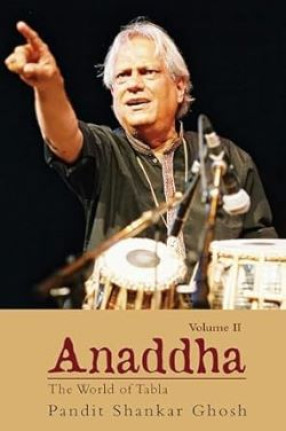 Anaddha: The World of Tabla, Volume II