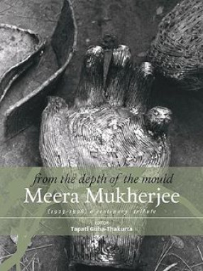 From the Depth of the Mould: Meera Mukherjee (1923-1998), A Centenary Tribute